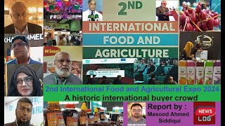 2nd International Pak Food and Agriculture Exhibition 24 خوراک اور زراعت کی نمائش खाद्य एवं कृषि [upl. by Cosme719]