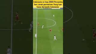 Luar biasa Persembahan Permainan Pasukan Indonesia vs Iraq shorts fyp [upl. by Lamrej]