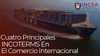 Cuatro Principales INCOTERMS En El Comercio Internacional [upl. by Sair112]