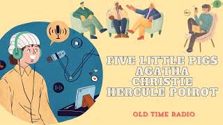 Five Little Pigs  Agatha Christie  Hercule Poirot  Old Time Radio [upl. by Lach882]