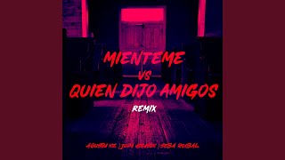 Mienteme Vs Quien Dijo Amigos Remix [upl. by Tur]