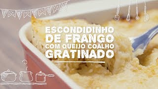 Escondidinho de Frango com Queijo Coalho  Sabor com Carinho Tijuca Alimentos [upl. by Balcer]