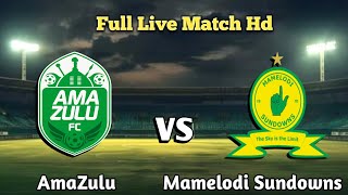 AmaZulu vs Mamelodi Sundowns Live MATCH Today [upl. by Aidole291]