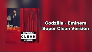 Godzilla  Eminem Super Clean Radio Edit [upl. by Am]