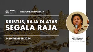 Ibadah Minggu 24 November 2024  KRISTUS RAJA DI ATAS SEGALA RAJA  GKI Bromo  Malang [upl. by Girovard]