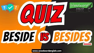 BESIDE vs BESIDES Quiz  English Grammar Quiz  Practice English Grammar [upl. by Sarge438]