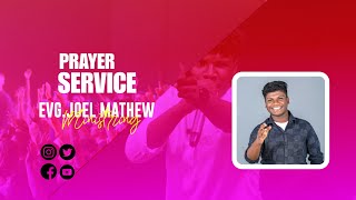 LIVE  PRAYER SERVICE  EVG JOEL MATHEW  CALL US  85898627069744413102  JOIN US ON THE SERVICE [upl. by Risay]