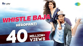 Whistle Baja  Heropanti  Tiger Shroff  Kriti Sanon I Official Music Video  Sajid Nadiadwala [upl. by Weywadt92]