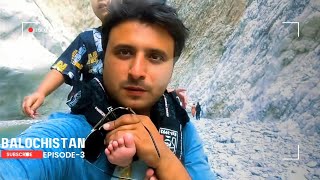 EPISODE3 BALOCHISTAN Moola Chotok Full Of advantages Trip [upl. by Omrellug642]