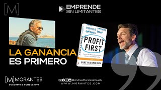 La Ganancia es Primero de Mike Michalowicz Profit First  Morantes  Coaching amp Consulting [upl. by Llehcor440]