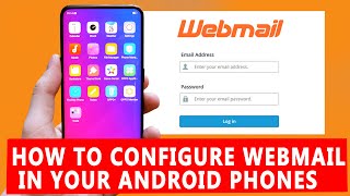 How to Configure Webmail in Android devices [upl. by Neirual686]