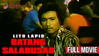 BATANG SALABUSAB 1979  Full Movie  Lito Lapid Marianne de la Riva Eddie Garcia [upl. by Arehc224]