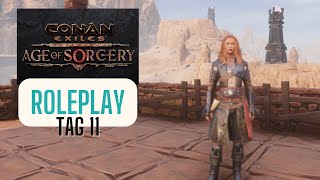 Conan Exiles  Tag 11  Roleplay  Die Suche nach Seide und Schwefel Age of Sorcery [upl. by Piotr]