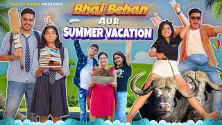 BHAI  BEHAN AUR SUMMER VACATION  Rachit Rojha [upl. by Thurlow]