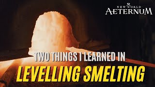 Two Things I Learned While Levelling Smelting In New World Aeternum [upl. by Karl]