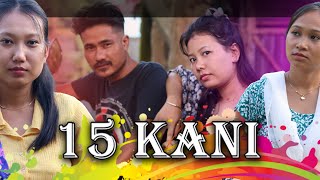 15 kani  Episode 01  ksm short film  New kokborok video 2024 [upl. by Reivaj22]