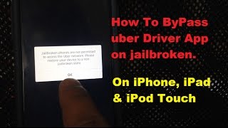 How To FixRemove Uber Driver Jailbreak Detection  Bypass On iPhone iPad amp iPod Touch 2017 [upl. by Eniala]