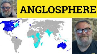 🔵 Anglosphere Meaning  Anglosphere Defined  Anglosphere Examples  English Culture  Anglosphere [upl. by Yaniv]