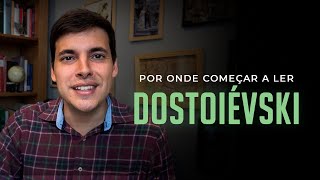 Por onde começar a ler Dostoiévski [upl. by Nhabois]