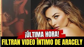 😨ARACELY ARÁMBULA ¡DE INFARTO EN VIDEO FILTRADO [upl. by Imit]