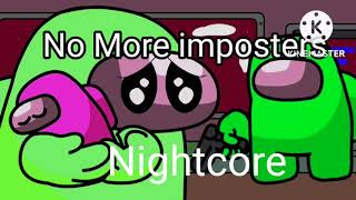 No more imposters NIGHTCORE  Hornstromp games  Among Us Song [upl. by Ecela]