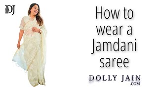 How to wear a Jamdani saree  Dolly Jain Saree Draping [upl. by Hoon493]