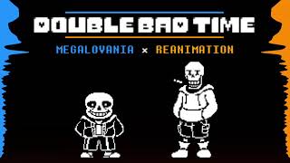 Animation OST Double Bad Time OST  MEGALOVANIA × REANIMATION UTAUOST [upl. by Aurelio]