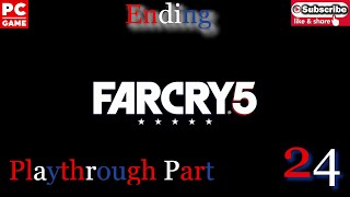 Far Cry 5 Playthrough Part 24 Ending [upl. by Hancock]