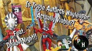 Triple Autarch Wayleaper Might Actually Be OP…“Aeldari Community Interview With DeadofNight” [upl. by Zurciram]