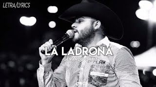 La Ladrona  Gerardo Ortiz LETRA [upl. by Allred]