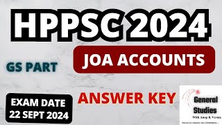 HPPSC JOA ACCOUNTS 2024  Answer Key  GS PART EXAM DATE 22 SEPT 2024 [upl. by Ycat]