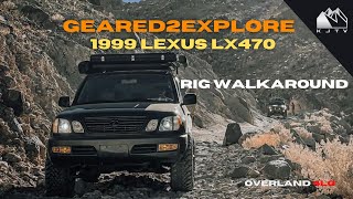 1999 Lexus LX470  Overland Build Walkaround  GEARED2XPLORE [upl. by Ertnod]