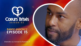 COEURS BRISÉS  Saison 2  Episode 15  Bande Annonce [upl. by Ayian]