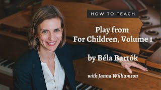 How To Teach Bartók quotPlayquot from For Children Volume 1 No5 [upl. by Bruce365]