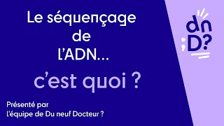 Le séquençage de lADN cest quoi [upl. by Maclaine406]