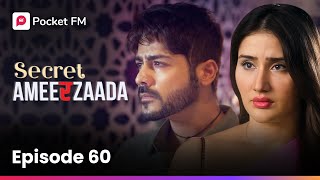 Episode 60  Secret Ameerzaada  Pocket FM [upl. by Alram732]