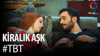 TBT Kiralık Aşk  quotSeninle uyumak iyi geldiquot [upl. by Vizzone]