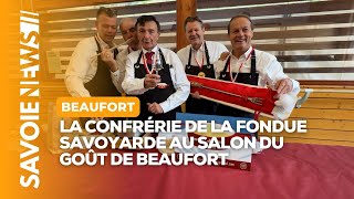 La confrérie de la fondue savoyarde au salon du goût de Beaufort [upl. by Zenitram]