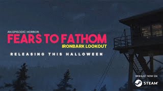 Fears to Fathom  Ironbark Lookout  Official Trailer [upl. by Naut105]