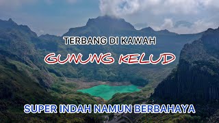 NGERI  SEKALIGUS SUPER INDAH  KAWAH GUNUNG KELUD [upl. by Krock]