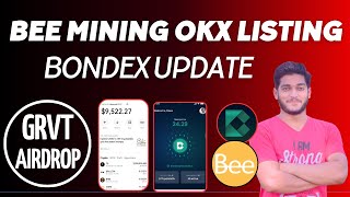 Bondex Mining amp Bee Mining App Updates  Grvt Exchange Airdrop Update [upl. by Huldah]