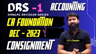 CA Foundation Dec 23 Revision I Accounting I Consignment Accounts I DRS Dec 2023 I CTC Classes [upl. by Gardas188]