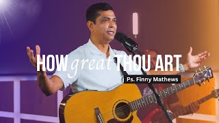 How Great Thou Art  Worship Cover  Finny Mathews Music [upl. by Sapphire]