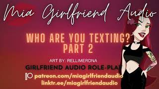 Who Are You Texting Part 2  Girlfriend RP Audio F4M Argument Crying Sad Heartbreak [upl. by Edana418]