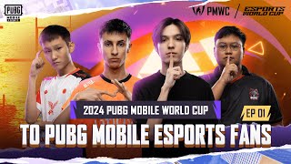 2024 PMWC TO PUBG MOBILE ESPORTS FANS  EP01  PUBG MOBILE ESPORTS [upl. by Laehcimaj873]