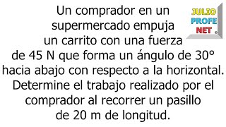 PROBLEMA SOBRE TRABAJO EFECTUADO POR UNA FUERZA CONSTANTE [upl. by Ahsiena]