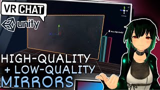 HighQualityLowQuality Mirrors for VRChat Worlds SDK3 Udon  Unity Tutorial [upl. by Elorac]