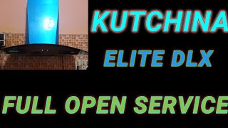 Kutchina kitchen chimney service  Kutchina ELITE DLX full open service [upl. by Christmas]