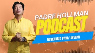 Novenario para Liberar  Con el Padre Hollman Londoño [upl. by Royo338]