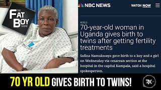 THE FATBOY SHOW 70 Year Old Woman Gives Birth To Twins [upl. by Edny]